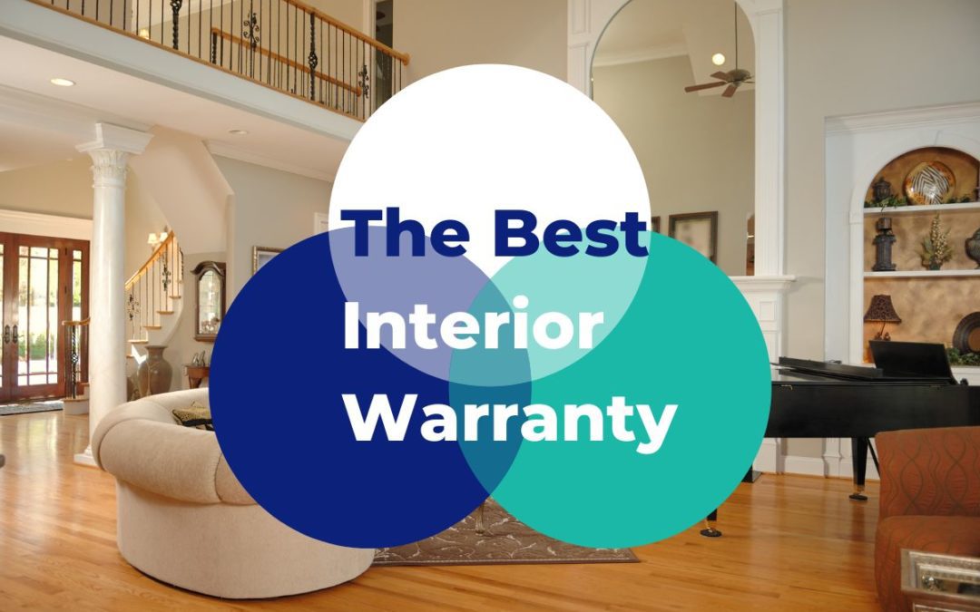 Photo of a nice interior with title reading: The best interior warranty
